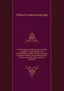 A brief history of the church in Upper Canada ; containing the acts of Parliament, imperial and provincial, royal instructions, proceedings of the . the government, clergy reserves. question - William Craddock Bettridge