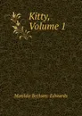 Kitty, Volume 1 - Matilda Betham-Edwards