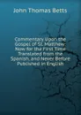 Commentary Upon the Gospel of St. Matthew: Now for the First Time Translated from the Spanish, and Never Before Published in English - John Thomas Betts