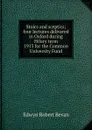 Stoics and sceptics; four lectures delivered in Oxford during Hilary term 1913 for the Common University Fund - Edwyn Robert Bevan