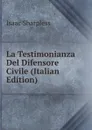 La Testimonianza Del Difensore Civile (Italian Edition) - Isaac Sharpless