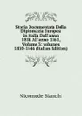 Storia Documentata Della Diplomazia Europea in Italia Dall.anno 1814 All.anno 1861, Volume 3;.volumes 1830-1846 (Italian Edition) - Nicomede Bianchi