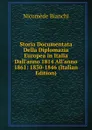 Storia Documentata Della Diplomazia Europea in Italia Dall.anno 1814 All.anno 1861: 1830-1846 (Italian Edition) - Nicomede Bianchi