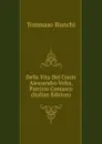 Della Vita Del Conte Alessandro Volta, Patrizio Comasco (Italian Edition) - Tommaso Bianchi