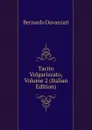 Tacito Volgarizzato, Volume 2 (Italian Edition) - Bernardo Davanzati