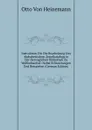 Instruktion Fur Die Bearbeitung Des Alphabetischen Zettelkatalogs in Der Herzoglichen Bibliothek Zu Wolfenbuettel: Nebst Erlauterungen Und Beispielen (German Edition) - Otto Von Heinemann