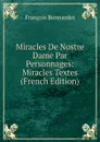 Miracles De Nostre Dame Par Personnages: Miracles Textes (French Edition) - François Bonnardot