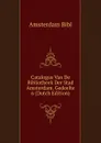 Catalogus Van De Bibliotheek Der Stad Amsterdam. Gedeelte 6 (Dutch Edition) - Amsterdam Bibl