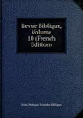 Revue Biblique, Volume 10 (French Edition) - Ecole Pratique D'études Bibliques