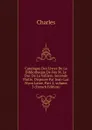 Catalogue Des Livres De La Bibliotheque De Feu M. Le Duc De La Valliere. Seconde Partie, Disposee Par Jean-Luc Nyon L.aine, Part 2,.volume 3 (French Edition) - Charles