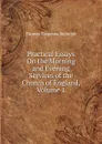 Practical Essays On the Morning and Evening Services of the Church of England, Volume 1 - Thomas Tregenna Biddulph