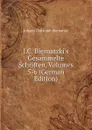 J.C. Biernatzki.s Gesammelte Schriften, Volumes 5-6 (German Edition) - Johann Christoph Biernatzki