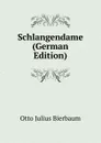 Schlangendame (German Edition) - Otto Julius Bierbaum
