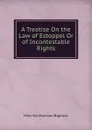 A Treatise On the Law of Estoppel Or of Incontestable Rights - Melville Madison Bigelow