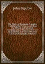 The Works of Benjamin Franklin: Including the Private As Well As the Official and Scientific Correspondence Together with the Unmutilated and Correct Version of the Autobiography, Volume 4 - John Bigelow