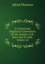 A Critical and Exegetical Commentary On the Epistles of St. Peter and St. Jude, Volume 42 - Alfred Plummer