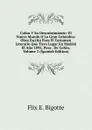 Colon Y Su Descubrimiento: El Nuevo Mundo O La Gran Colombia: Obra Escrita Para El Certamen Literario Que Tuvo Lugar En Madrid El Ano 1892, Para . De Colon, Volume 2 (Spanish Edition) - Flix E. Bigotte