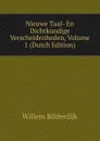 Nieuwe Taal- En Dichtkundige Verscheidenheden, Volume 1 (Dutch Edition) - Willem Bilderdijk