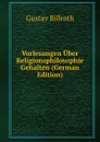 Vorlesungen Uber Religionsphilosophie Gehalten (German Edition) - Gustav Billroth