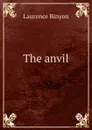 The anvil - Laurence Binyon