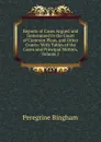 Reports of Cases Argued and Determined in the Court of Common Pleas, and Other Courts: With Tables of the Cases and Principal Matters, Volume 1 - Peregrine Bingham
