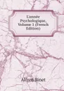 L.annee Psychologique, Volume 1 (French Edition) - Alfred Binet