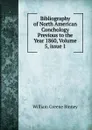 Bibliography of North American Conchology Previous to the Year 1860, Volume 5,.issue 1 - William Greene Binney