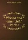 Piccino and other child stories - Burnett Frances Hodgson