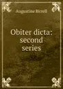 Obiter dicta: second series - Augustine Birrell