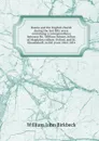 Russia and the English church during the last fifty years. containing a correspondence between Mr. William Palmer, fellow of Magdalen college, Oxford, and M. Khomiakoff, in the years 1844-1854 - William John Birkbeck