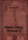 Obiter Dicta, Volume 1 - Augustine Birrell