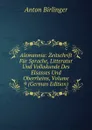 Alemannia: Zeitschrift Fur Sprache, Litteratur Und Volkskunde Des Elsasses Und Oberrheins, Volume 9 (German Edition) - Anton Birlinger