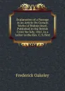 Explanation of a Passage in an Article On Certain Works of Bishop Jewel, Published in the British Critic for July, 1841, in a Letter to the Rev. C. S. Bird - Frederick Oakeley