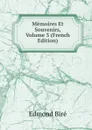 Memoires Et Souvenirs, Volume 3 (French Edition) - Edmond Biré