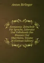 Alemannia: Zeitschrift Fur Sprache, Litteratur Und Volkskunde Des Elsasses Und Oberrheins, Volume 24 (German Edition) - Anton Birlinger
