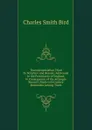 Transubstantiation Tried by Scripture and Reason: Addressed to the Protestants of England, in Consequence of the Attempts Recently Made to Introduce Romanism Among Them - Charles Smith Bird