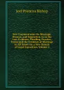 New Commentaries On Marriage, Divorce, and Separation As to the Law, Evidence, Pleading, Practice, Forms and the Evidence of Marriage in All Issues On a New System of Legal Exposition, Volume 2 - Joel Prentiss Bishop