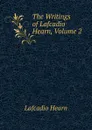 The Writings of Lafcadio Hearn, Volume 2 - Lafcadio Hearn