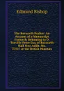 The Bosworth Psalter: An Account of a Manuscript Formerly Belonging to O. Turville-Petre Esq. of Bosworth Hall Now Addit. Ms. 37517 at the British Museum - Edmund Bishop