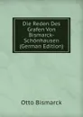 Die Reden Des Grafen Von Bismarck-Schonhausen (German Edition) - Otto Bismarck