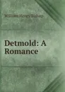 Detmold: A Romance - William Henry Bishop