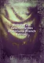 Beitrage Zur Geschichte Des Oratoriums (French Edition) - C H. Bitter