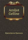 Arnljot Gelline - Bjornstjerne Bjornson