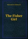 The Fisher Girl - Bjornstjerne Bjornson
