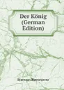 Der Konig (German Edition) - Bjornstjerne Bjornson