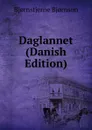 Daglannet (Danish Edition) - Bjornstjerne Bjornson