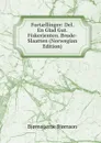 Fortaellinger: Del. En Glad Gut. Fiskerjenten. Brude-Slaatten (Norwegian Edition) - Bjornstjerne Bjornson