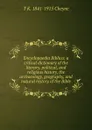 Encyclopaedia Biblica: a critical dictionary of the literary, political, and religious history, the archaeology, geography, and natural history of the Bible - T. K. Cheyne