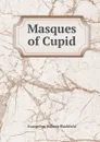 Masques of Cupid - Evangeline Wilbour Blashfield