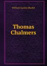 Thomas Chalmers - William Garden Blaikie